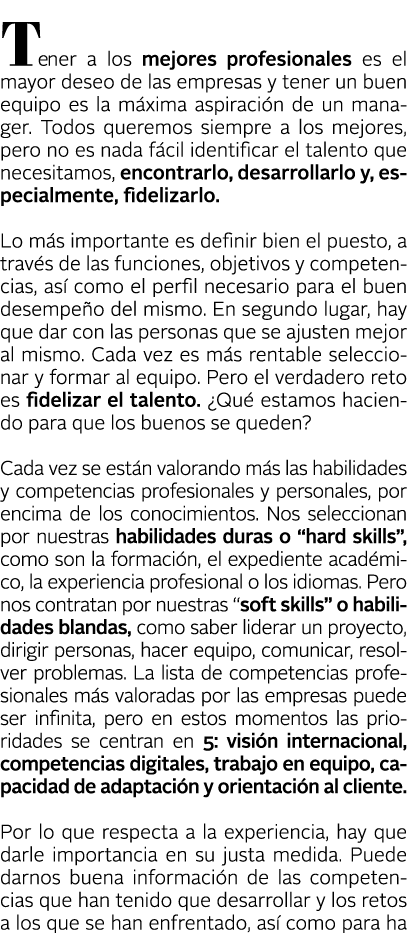Tener a los mejores profesionales es el mayor deseo de las empresas y tener un buen equipo es la m xima aspiraci n de   