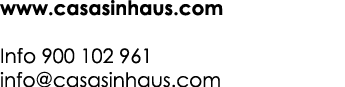 www casasinhaus com Info 900 102 961 info casasinhaus com