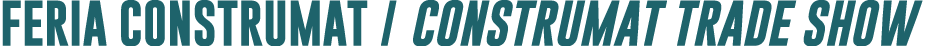 FERIA CONSTRUMAT   CONSTRUMAT TRADE SHOW