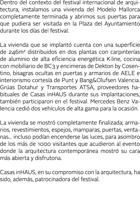 Dentro del contexto del festival internacional de arquitectura, instalamos una vivienda del Modelo Mallorca completam   