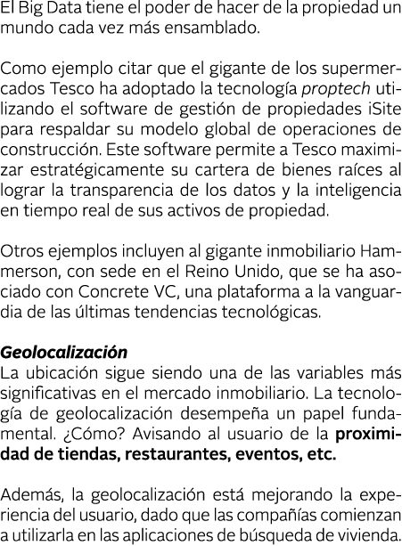 El Big Data tiene el poder de hacer de la propiedad un mundo cada vez m s ensamblado  Como ejemplo citar que el gigan   
