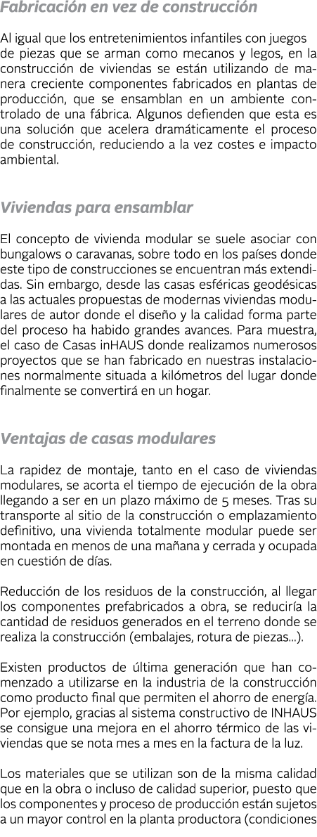 Fabricaci n en vez de construcci n Al igual que los entretenimientos infantiles con juegos de piezas que se arman com   