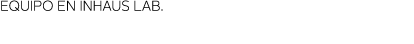 equipo en inhaus lab 