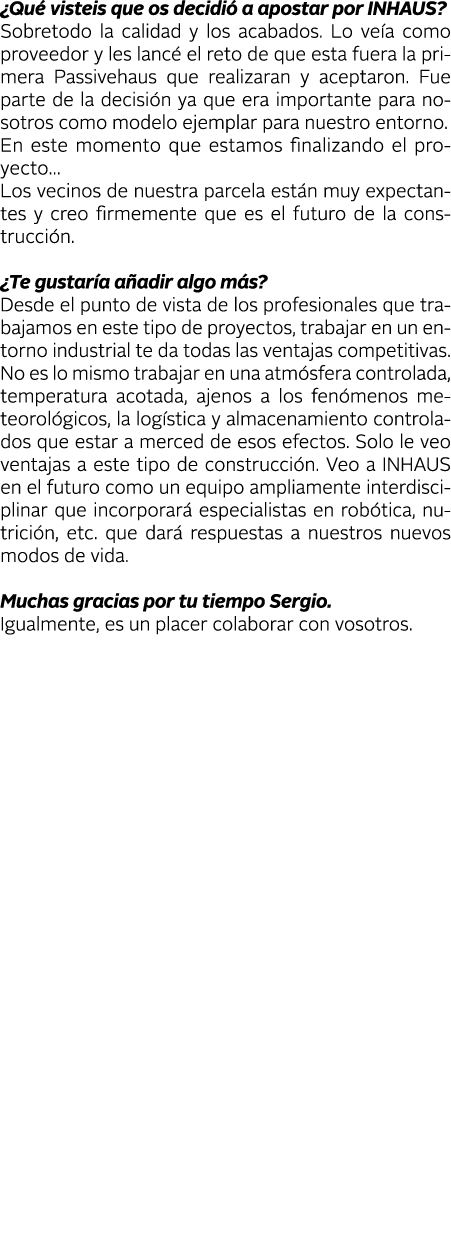  Qu  visteis que os decidi  a apostar por INHAUS  Sobretodo la calidad y los acabados  Lo ve a como proveedor y les l   