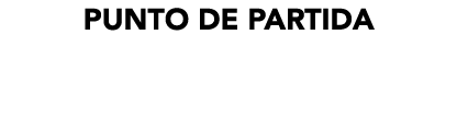 PUNTO DE PARTIDA 