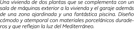 Una vivienda de dos plantas que se complementa con un sala de m quinas exterior a la vivienda y el garaje adem s de u   
