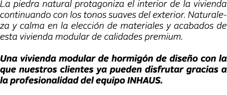 La piedra natural protagoniza el interior de la vivienda continuando con los tonos suaves del exterior  Naturaleza y    