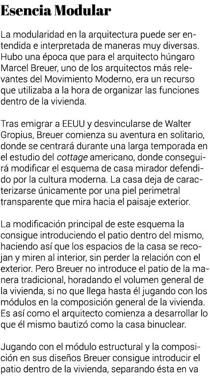 Esencia Modular La modularidad en la arquitectura puede ser entendida e interpretada de maneras muy diversas  Hubo un   