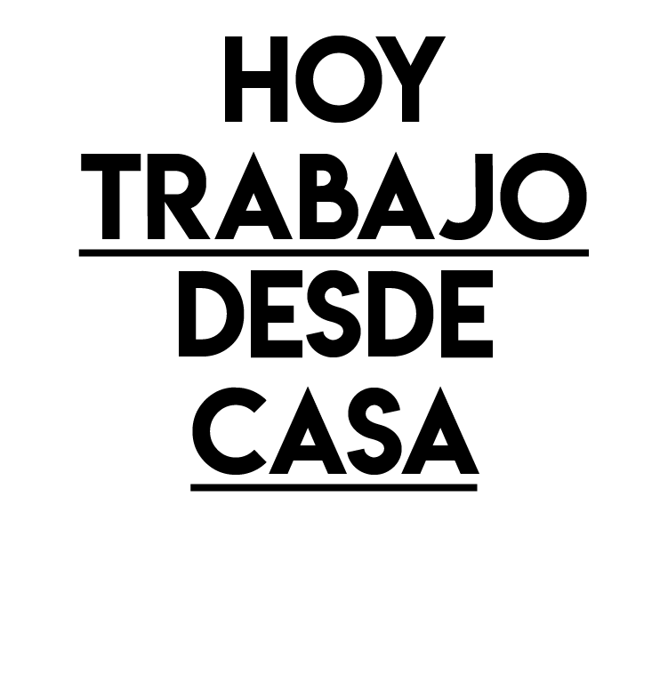hoy trabajo desde casa 