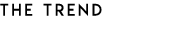 THE TREND