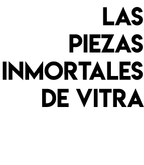 las piezas inmortales de vitra