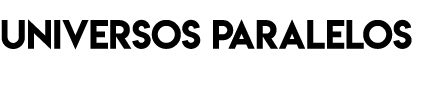 universos paraleloS 