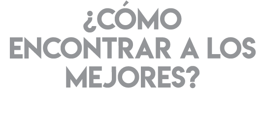  C MO ENCONTRAR A LOS MEJORES 